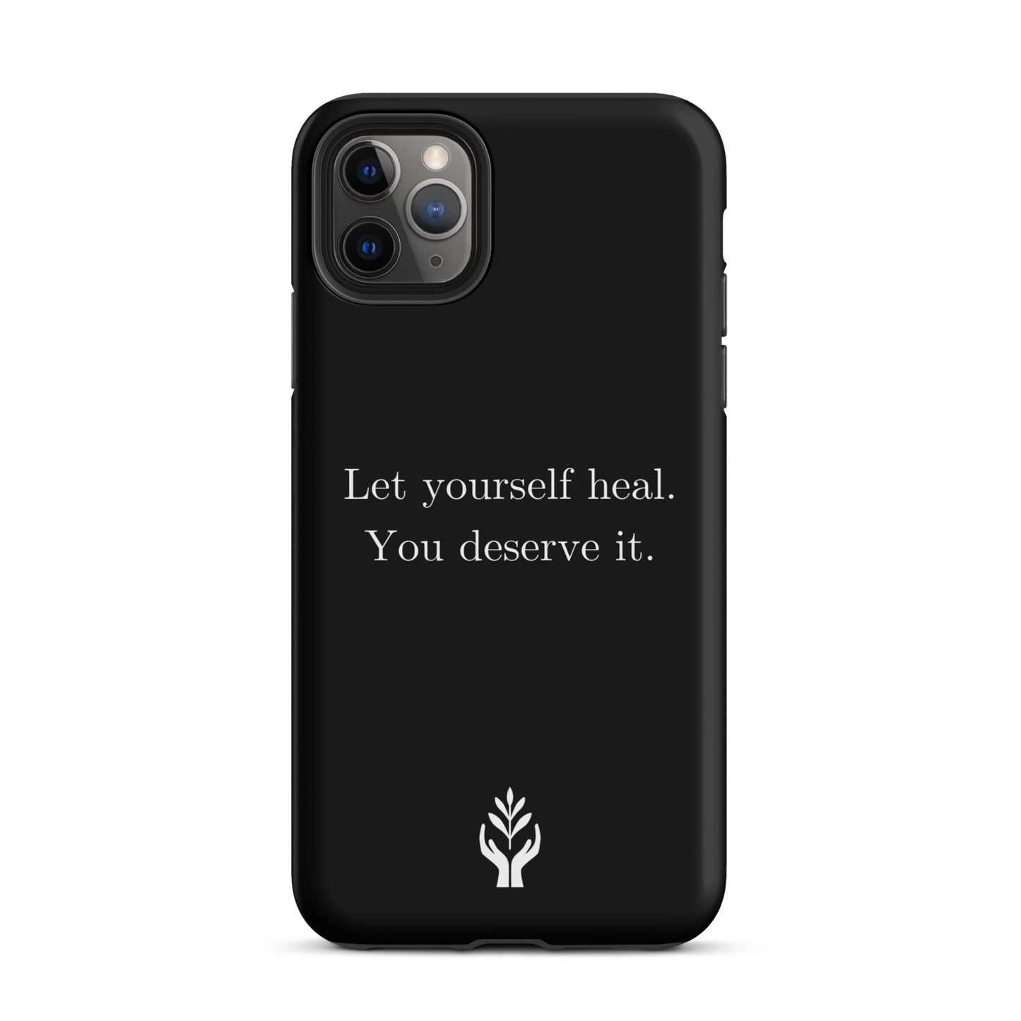 Let Yourself Heal You Deserve It Tough Case for iPhone®