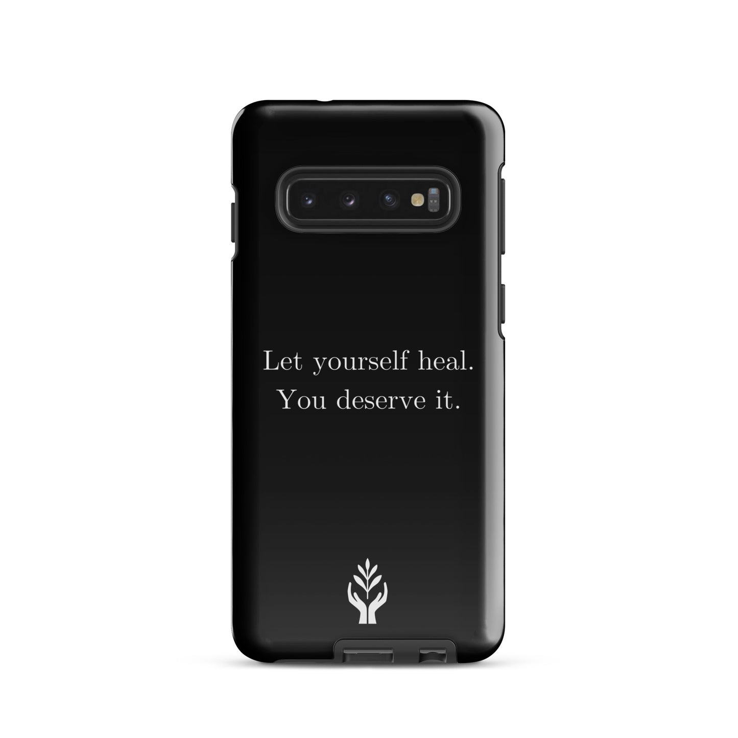 Let Yourself Heal You Deserve It Tough Case for Samsung®