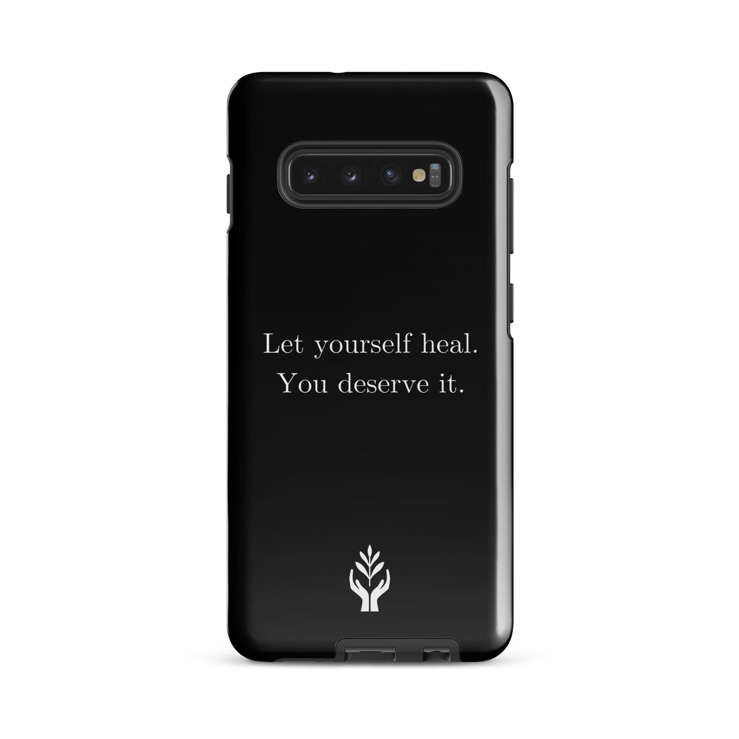 Let Yourself Heal You Deserve It Tough Case for Samsung®