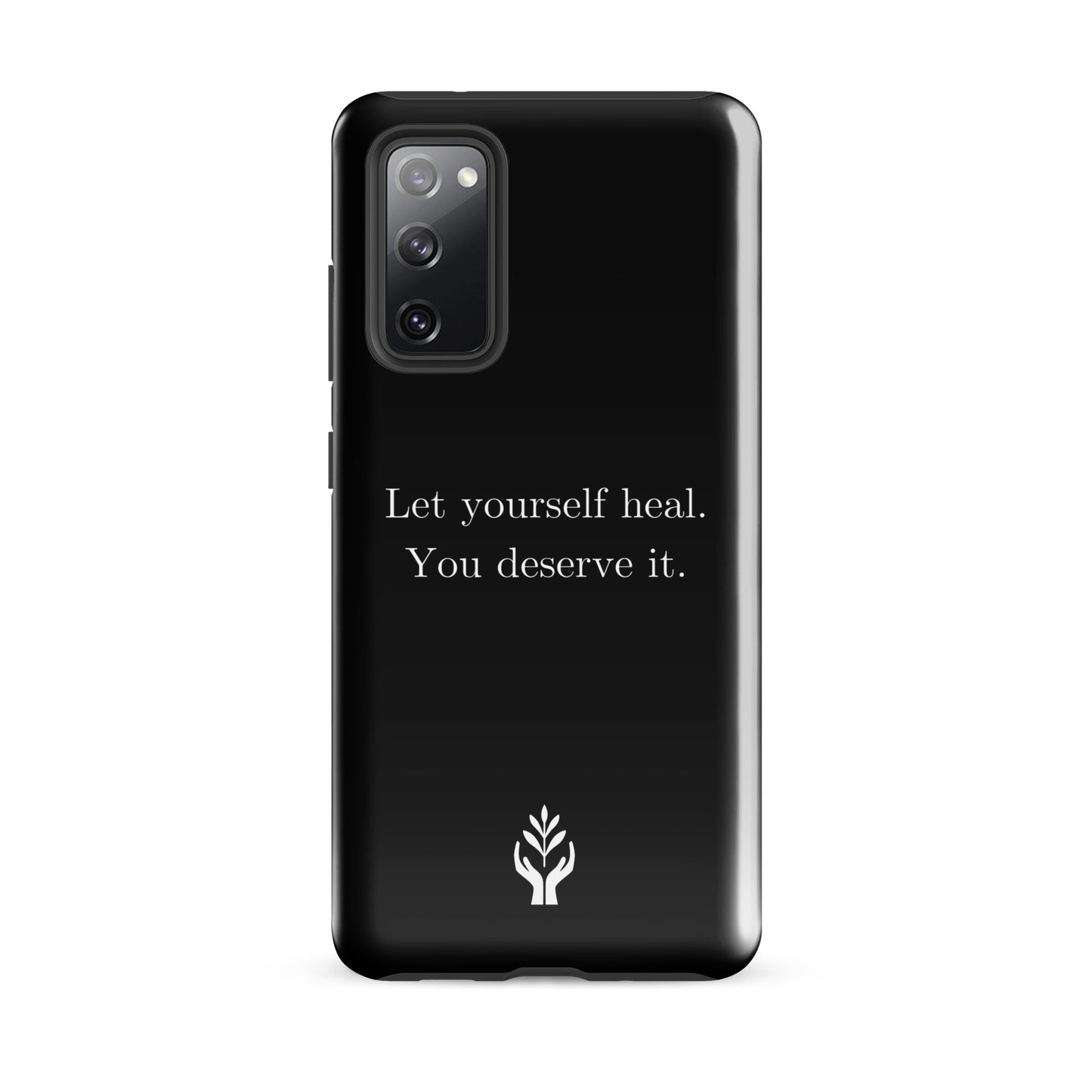 Let Yourself Heal You Deserve It Tough Case for Samsung®