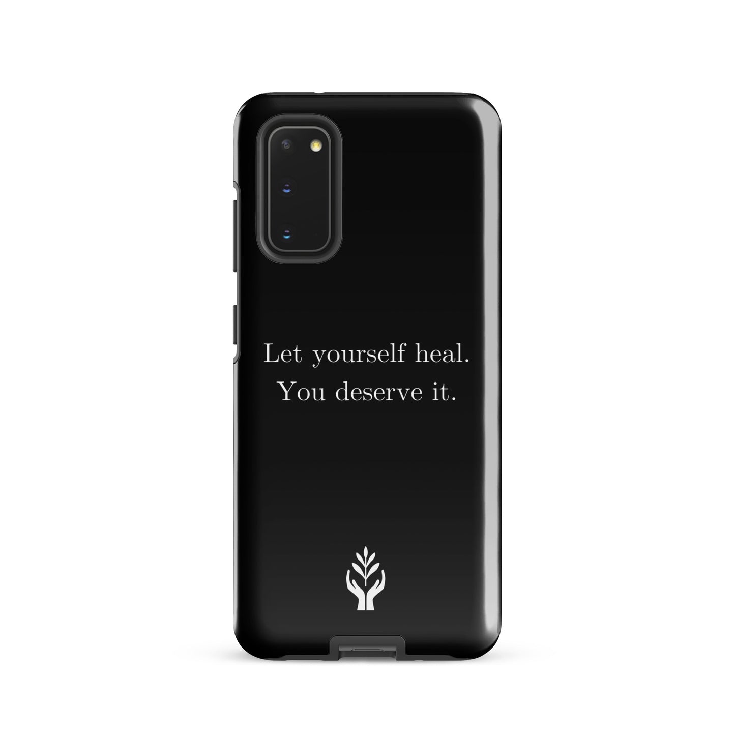 Let Yourself Heal You Deserve It Tough Case for Samsung®