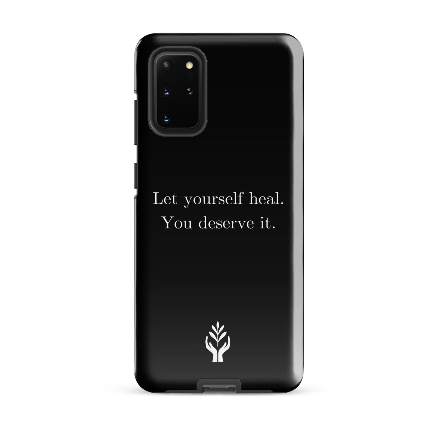 Let Yourself Heal You Deserve It Tough Case for Samsung®