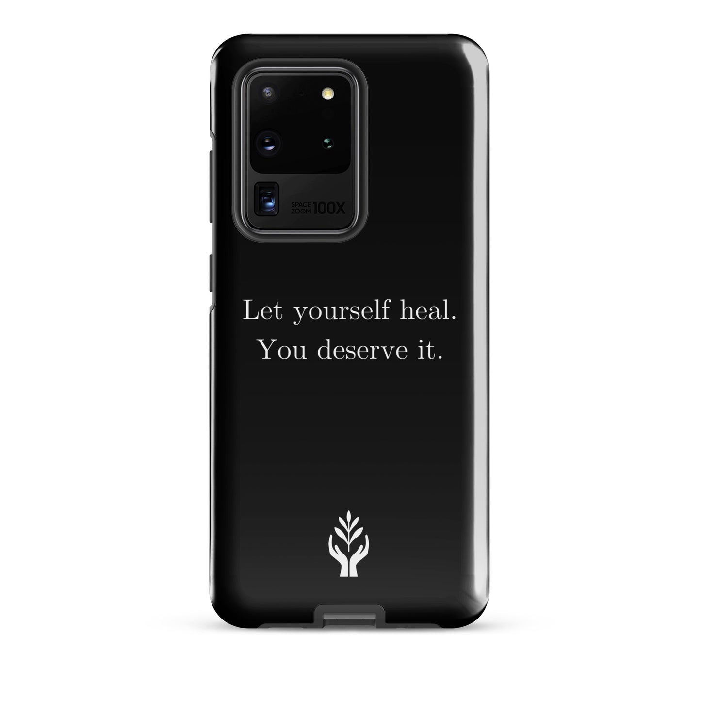 Let Yourself Heal You Deserve It Tough Case for Samsung®