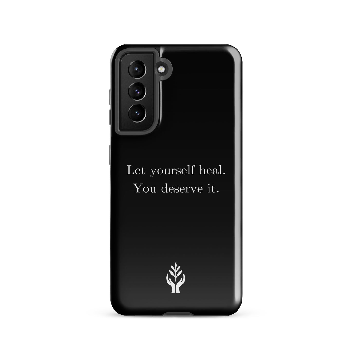 Let Yourself Heal You Deserve It Tough Case for Samsung®