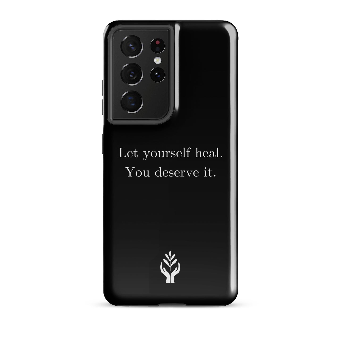 Let Yourself Heal You Deserve It Tough Case for Samsung®