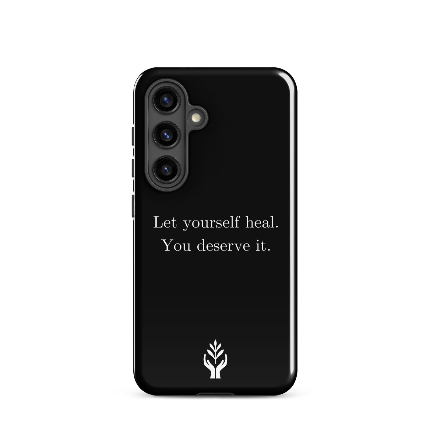 Let Yourself Heal You Deserve It Tough Case for Samsung®