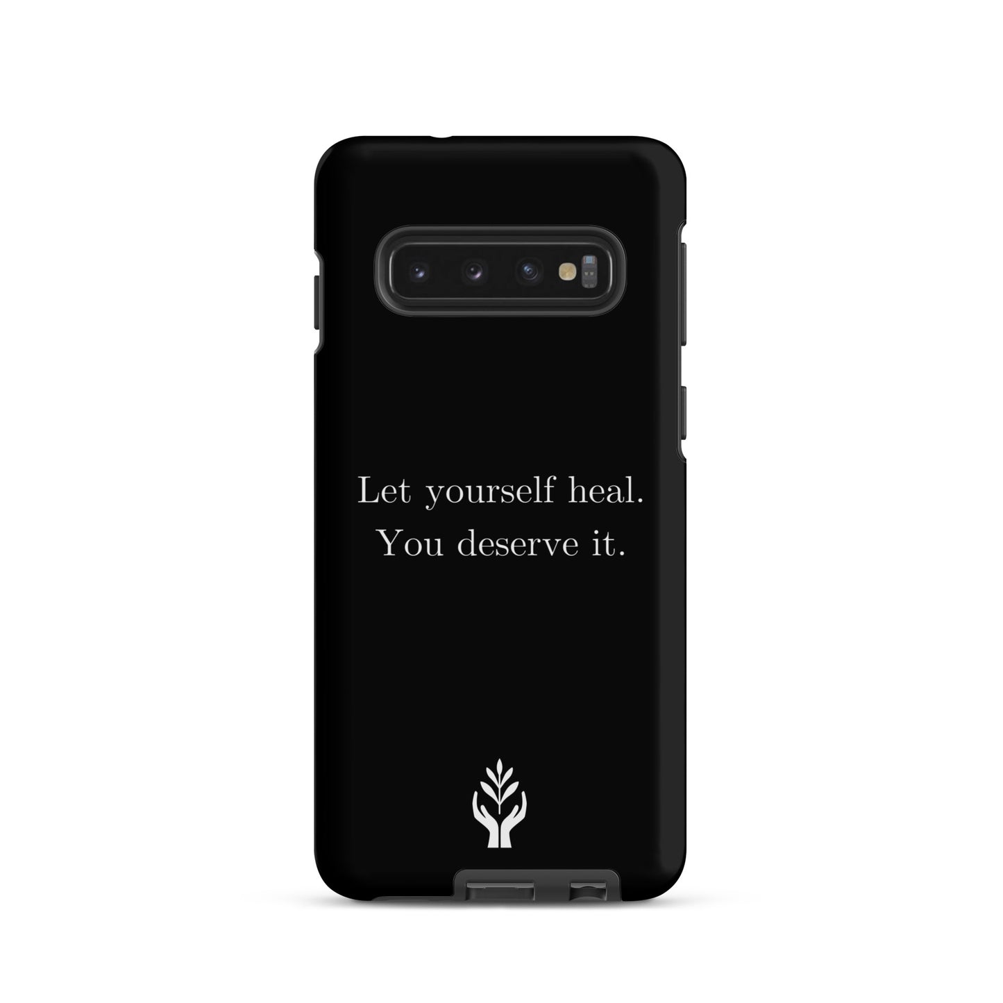 Let Yourself Heal You Deserve It Tough Case for Samsung®