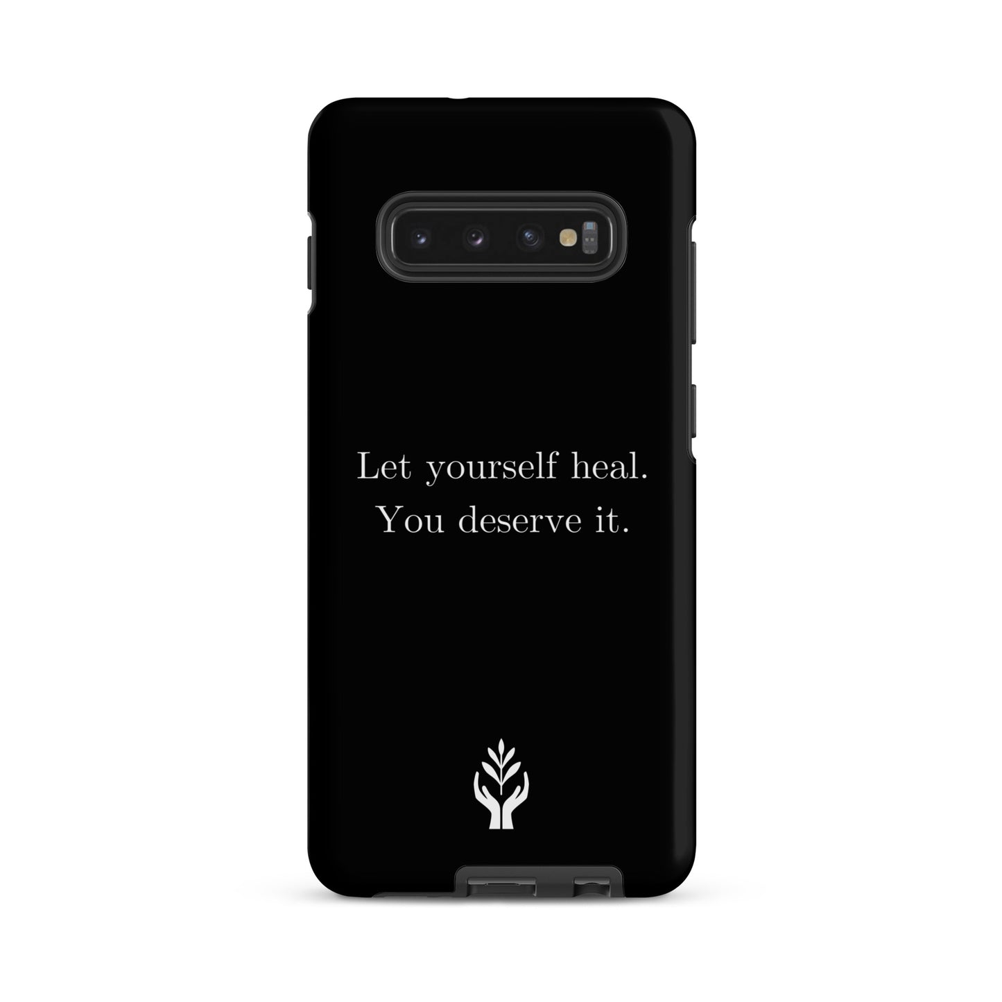 Let Yourself Heal You Deserve It Tough Case for Samsung®