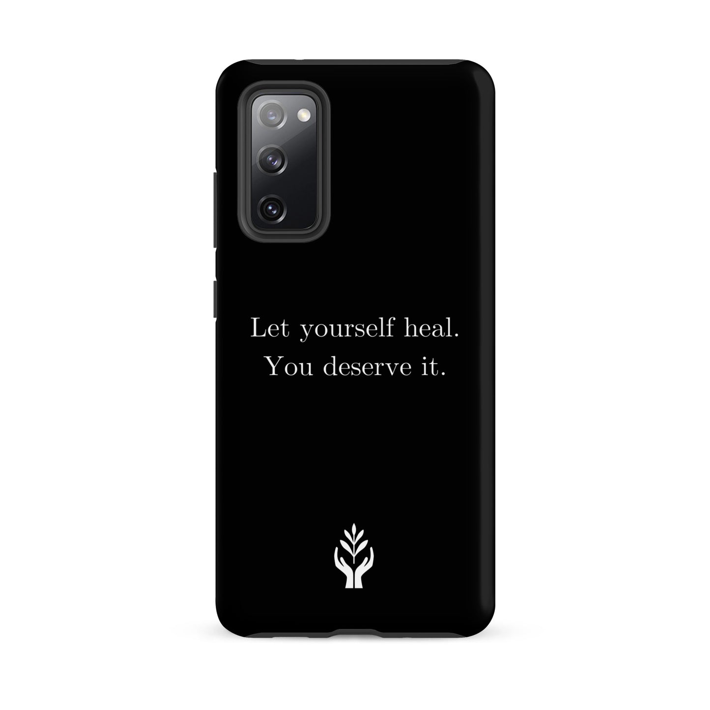 Let Yourself Heal You Deserve It Tough Case for Samsung®