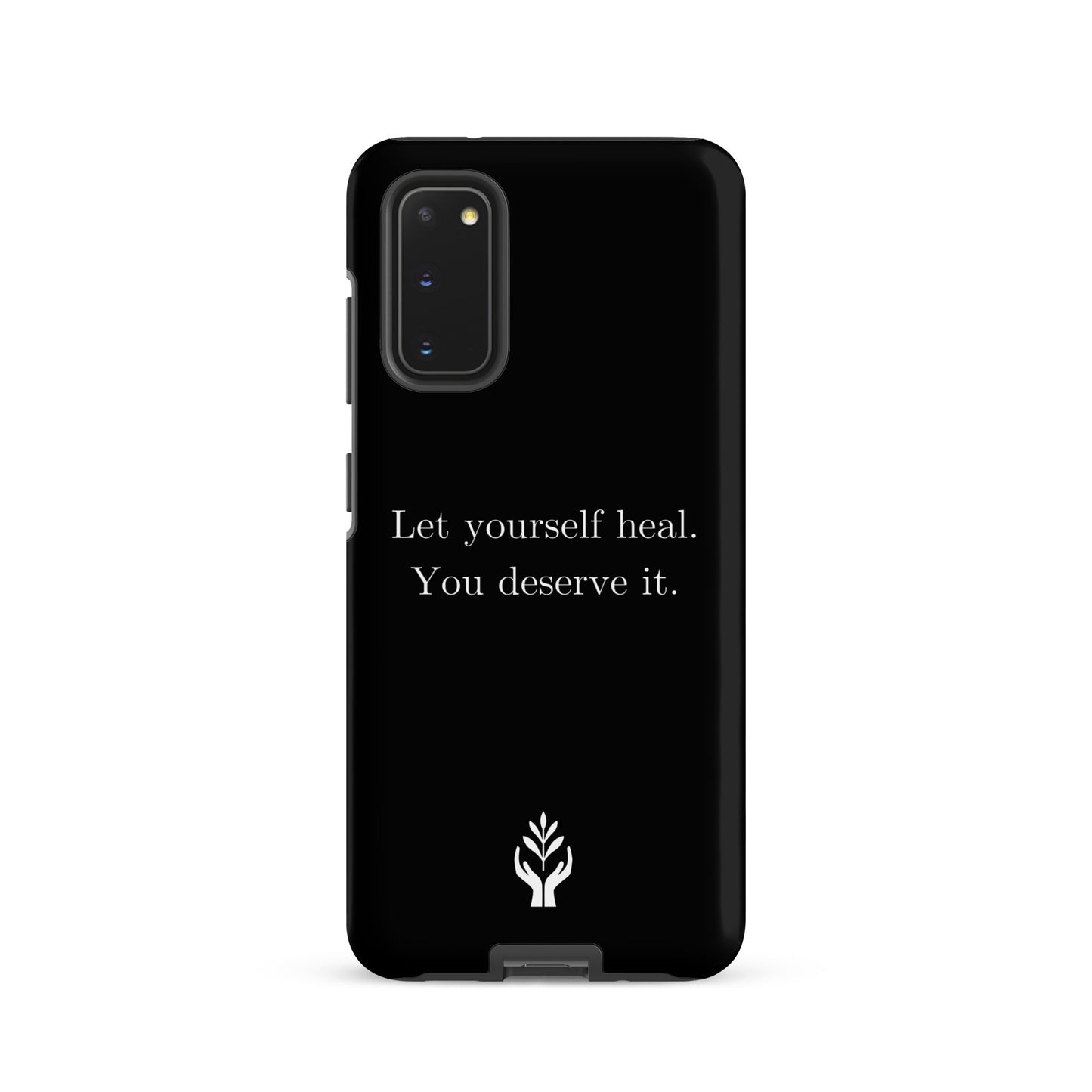 Let Yourself Heal You Deserve It Tough Case for Samsung®