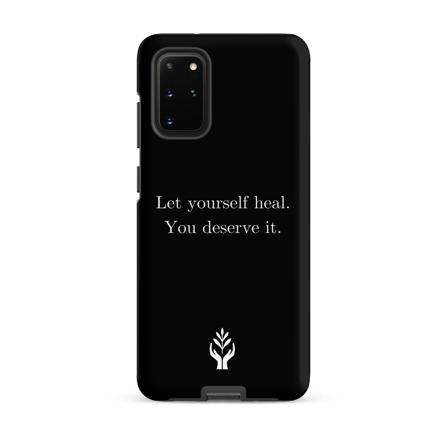 Let Yourself Heal You Deserve It Tough Case for Samsung®