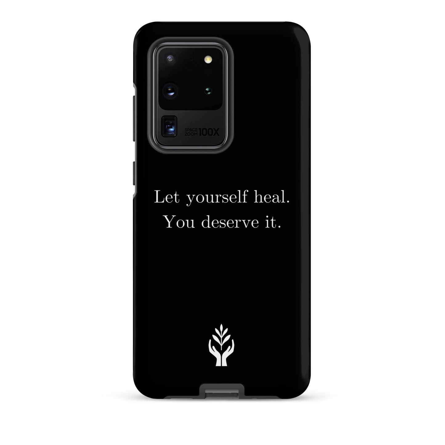 Let Yourself Heal You Deserve It Tough Case for Samsung®