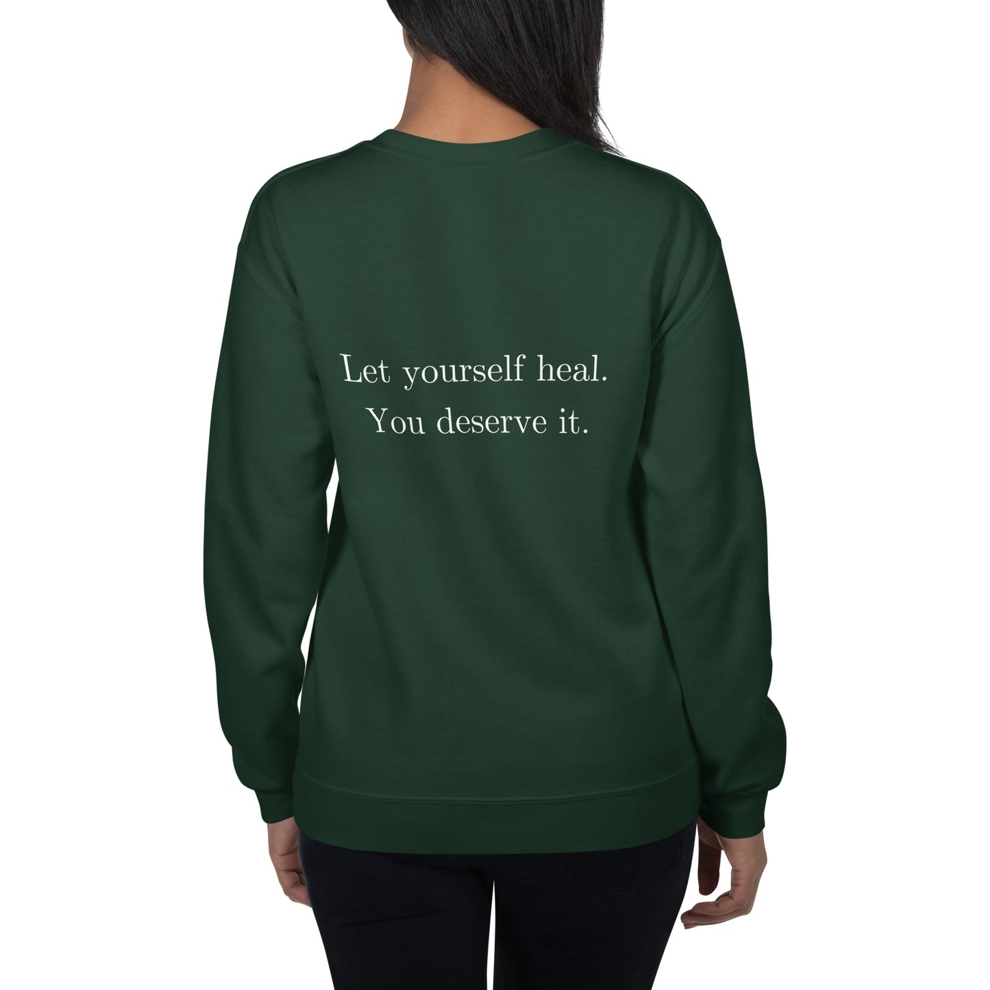 Let Yourself Heal You Deserve It Back Print Crewneck Sweatshirt Women’s