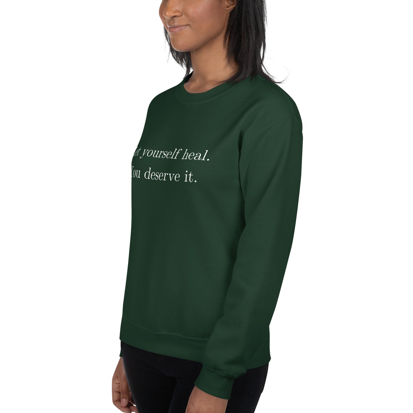 Let Yourself Heal You Deserve It Front Print Crewneck Sweatshirt Women’s