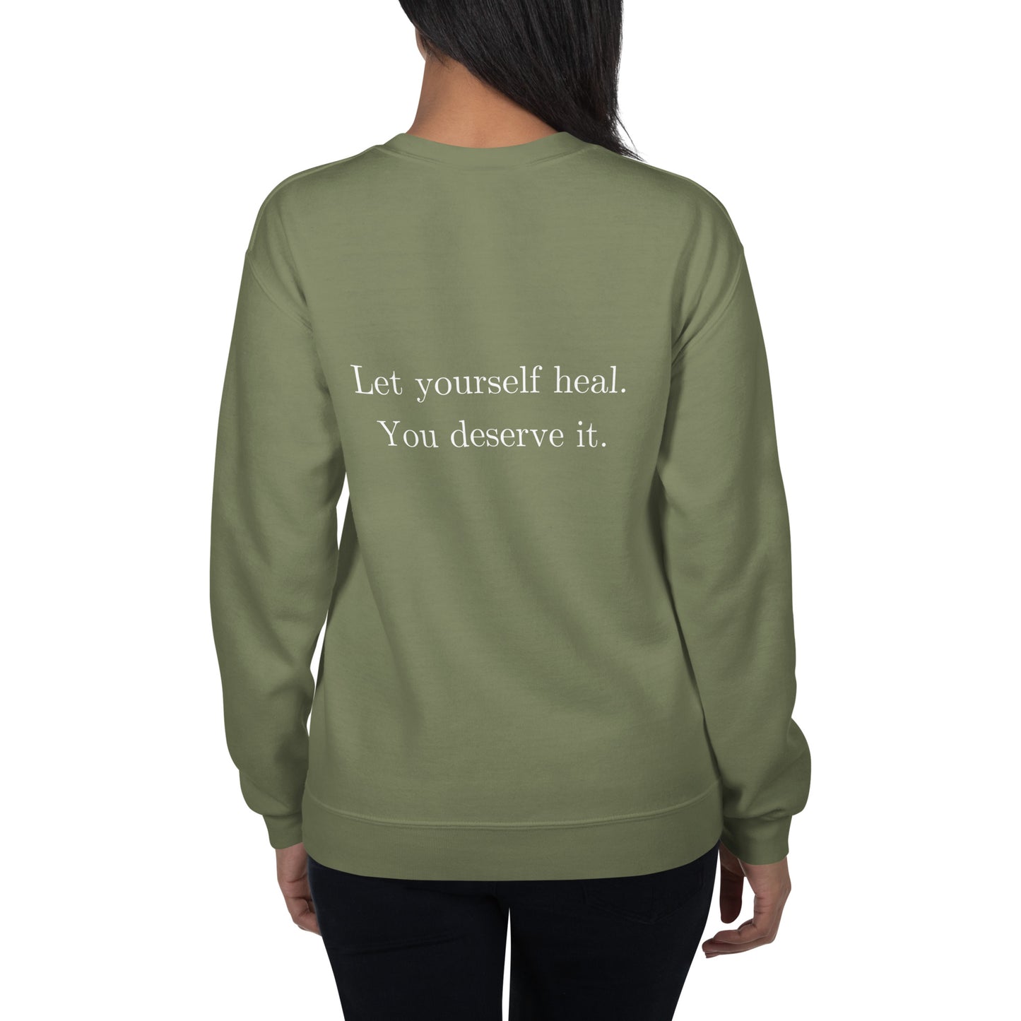 Let Yourself Heal You Deserve It Back Print Crewneck Sweatshirt Women’s