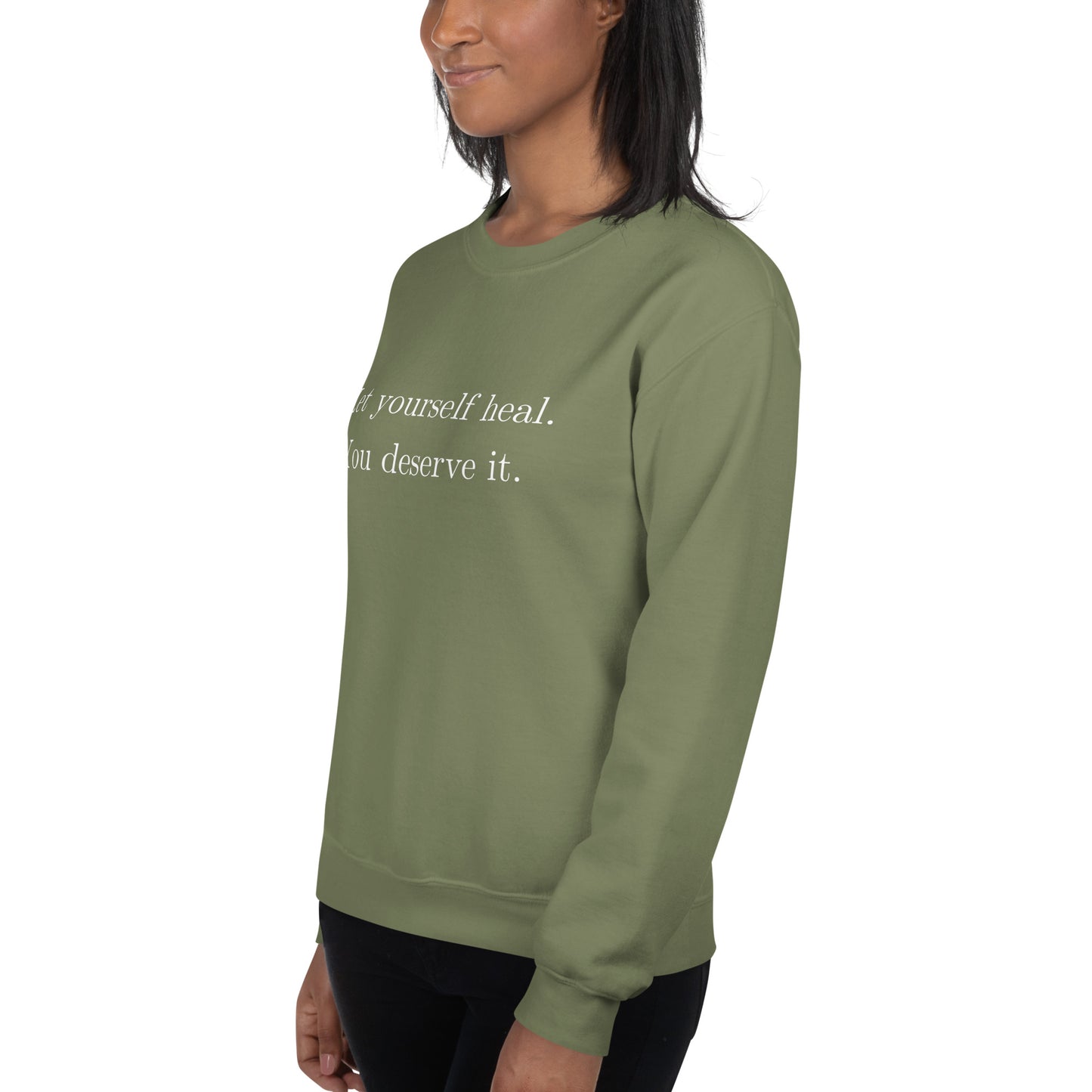 Let Yourself Heal You Deserve It Front Print Crewneck Sweatshirt Women’s