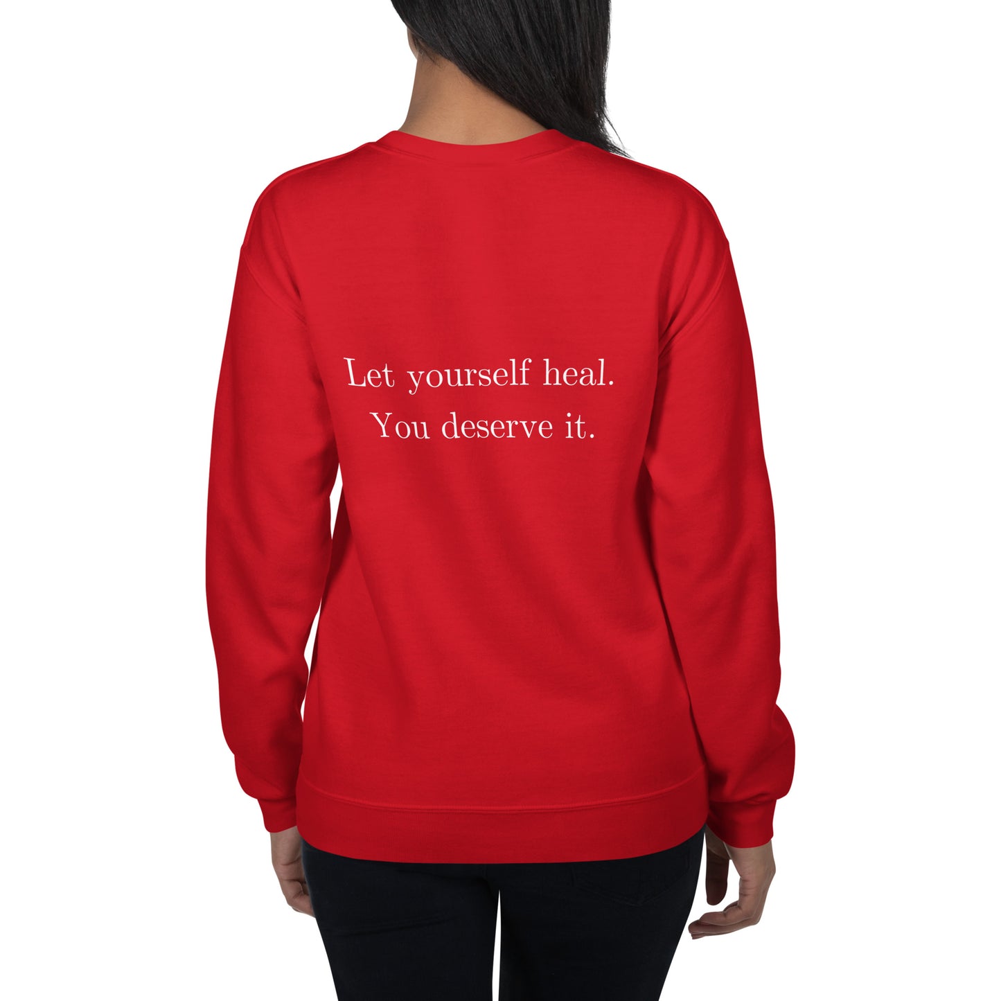 Let Yourself Heal You Deserve It Back Print Crewneck Sweatshirt Women’s