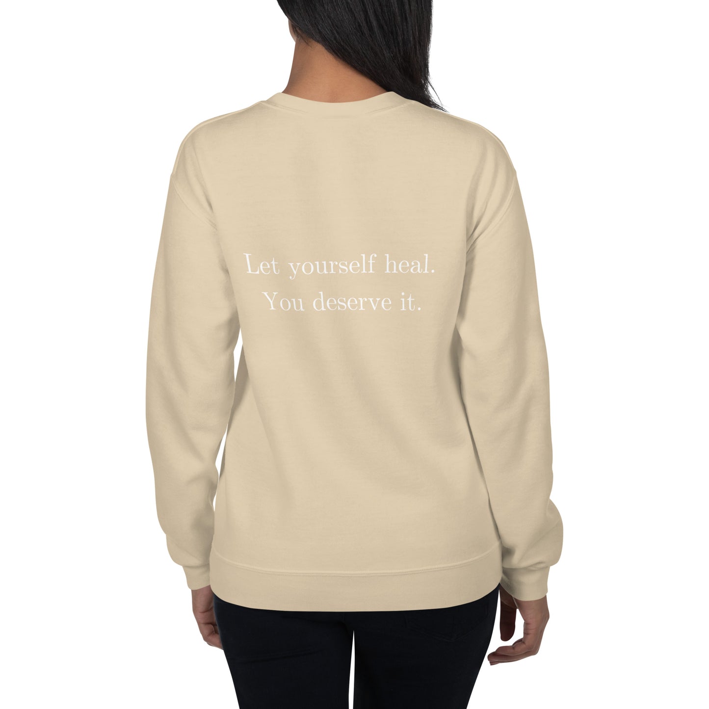 Let Yourself Heal You Deserve It Back Print Crewneck Sweatshirt Women’s