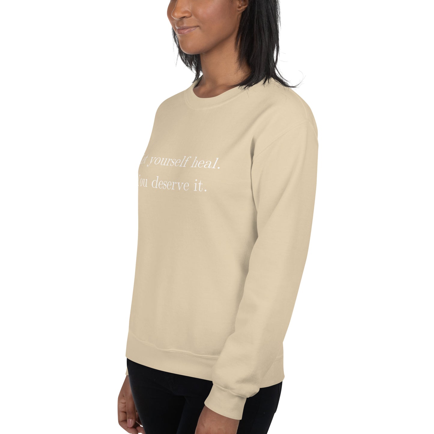 Let Yourself Heal You Deserve It Front Print Crewneck Sweatshirt Women’s