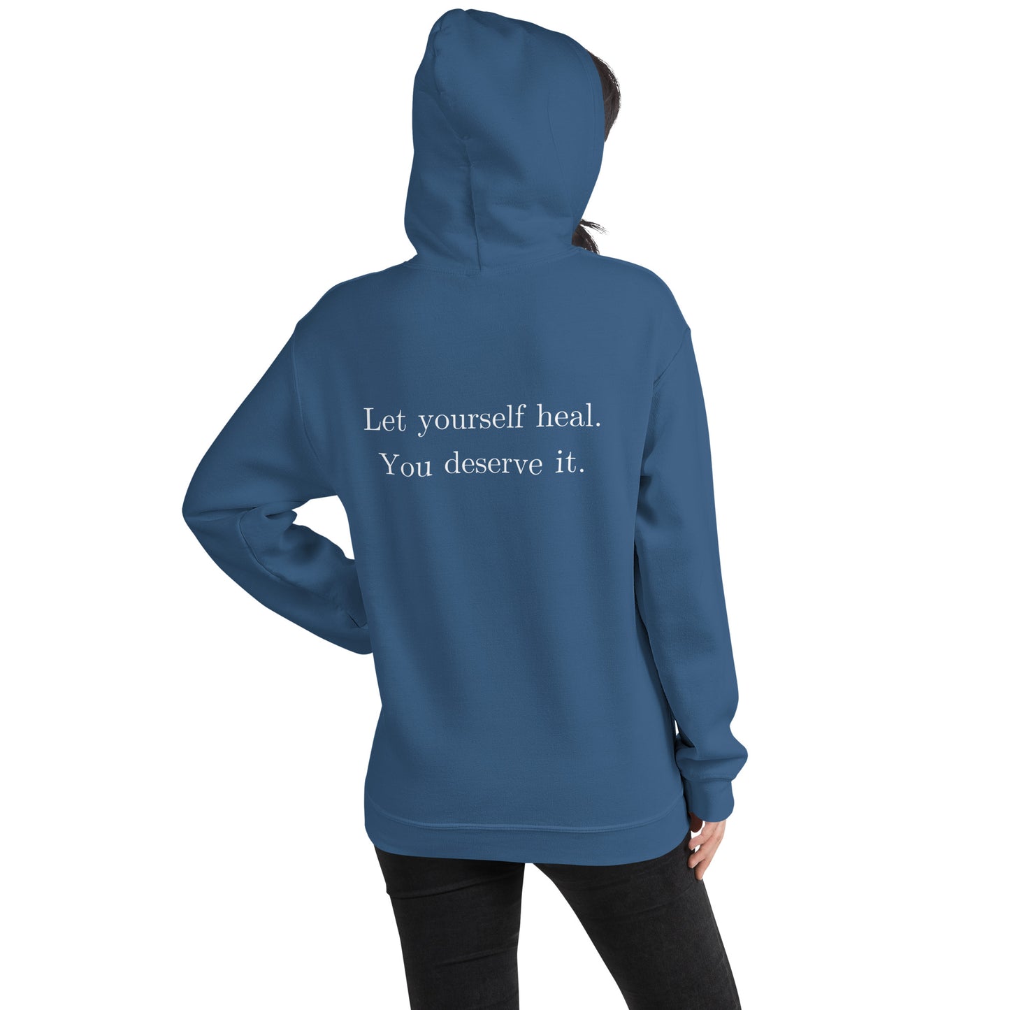 Let Yourself Heal You Deserve It Back Print Hoodie Women’s