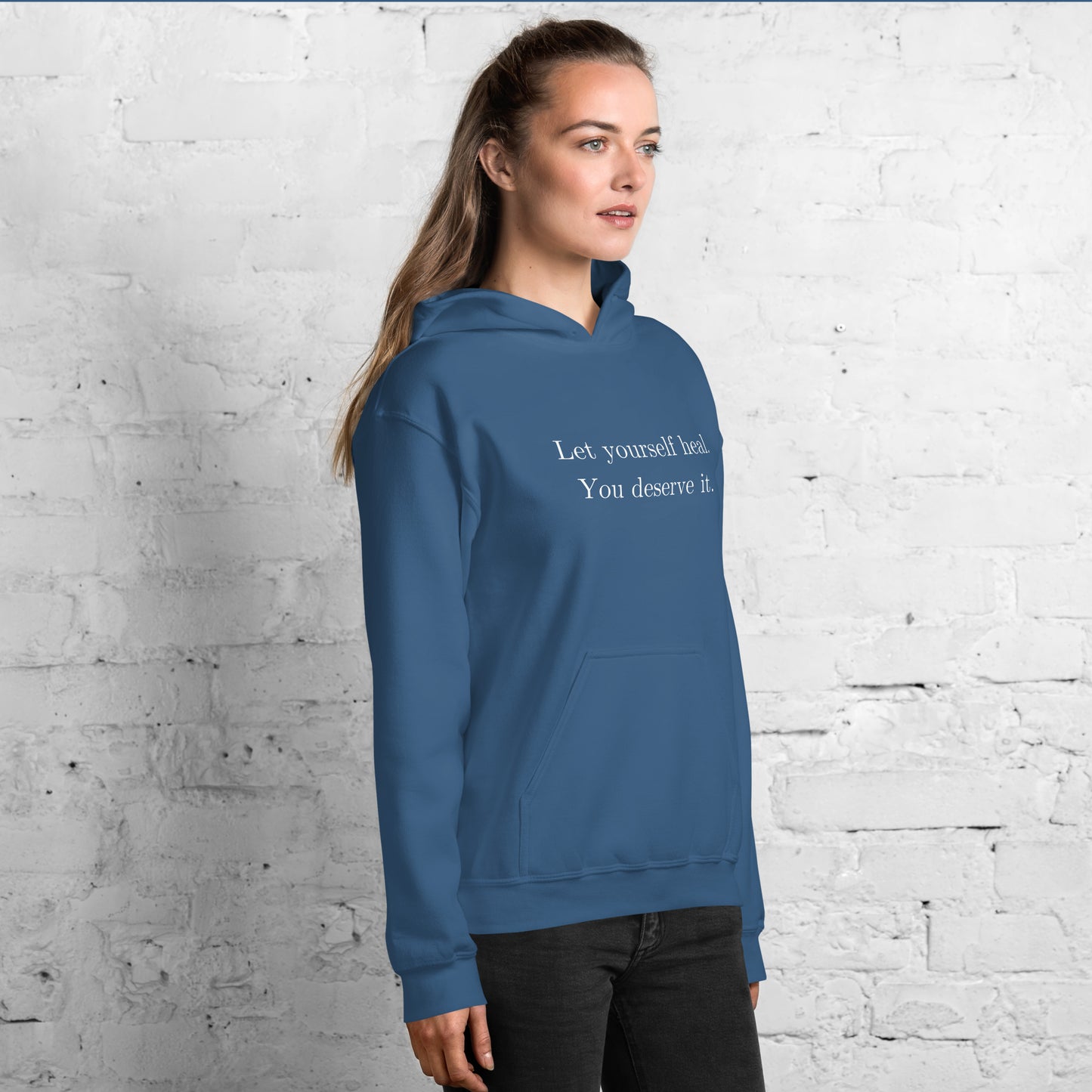 Let Yourself Heal You Deserve It Front Print Hoodie Women’s