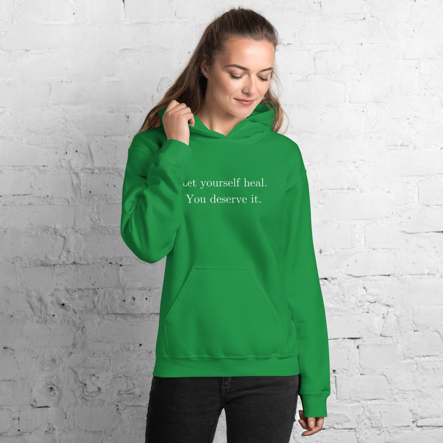 Let Yourself Heal You Deserve It Front Print Hoodie Women’s