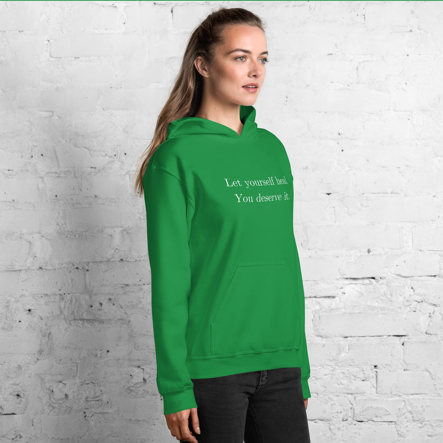 Let Yourself Heal You Deserve It Front Print Hoodie Women’s