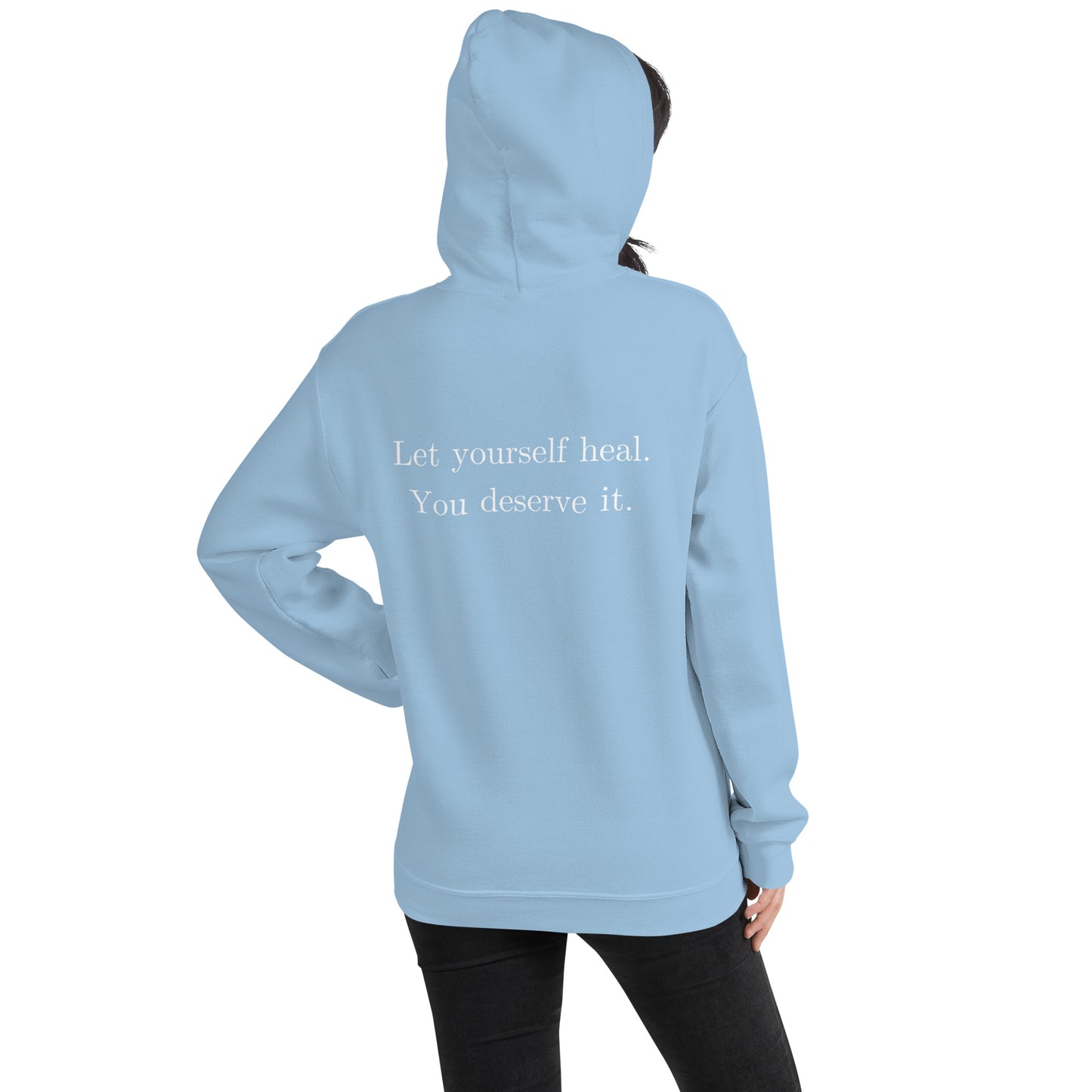 Let Yourself Heal You Deserve It Back Print Hoodie Women’s