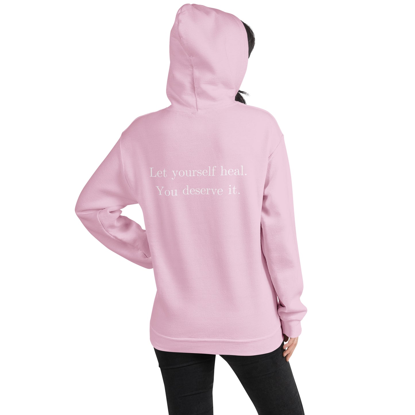 Let Yourself Heal You Deserve It Back Print Hoodie Women’s