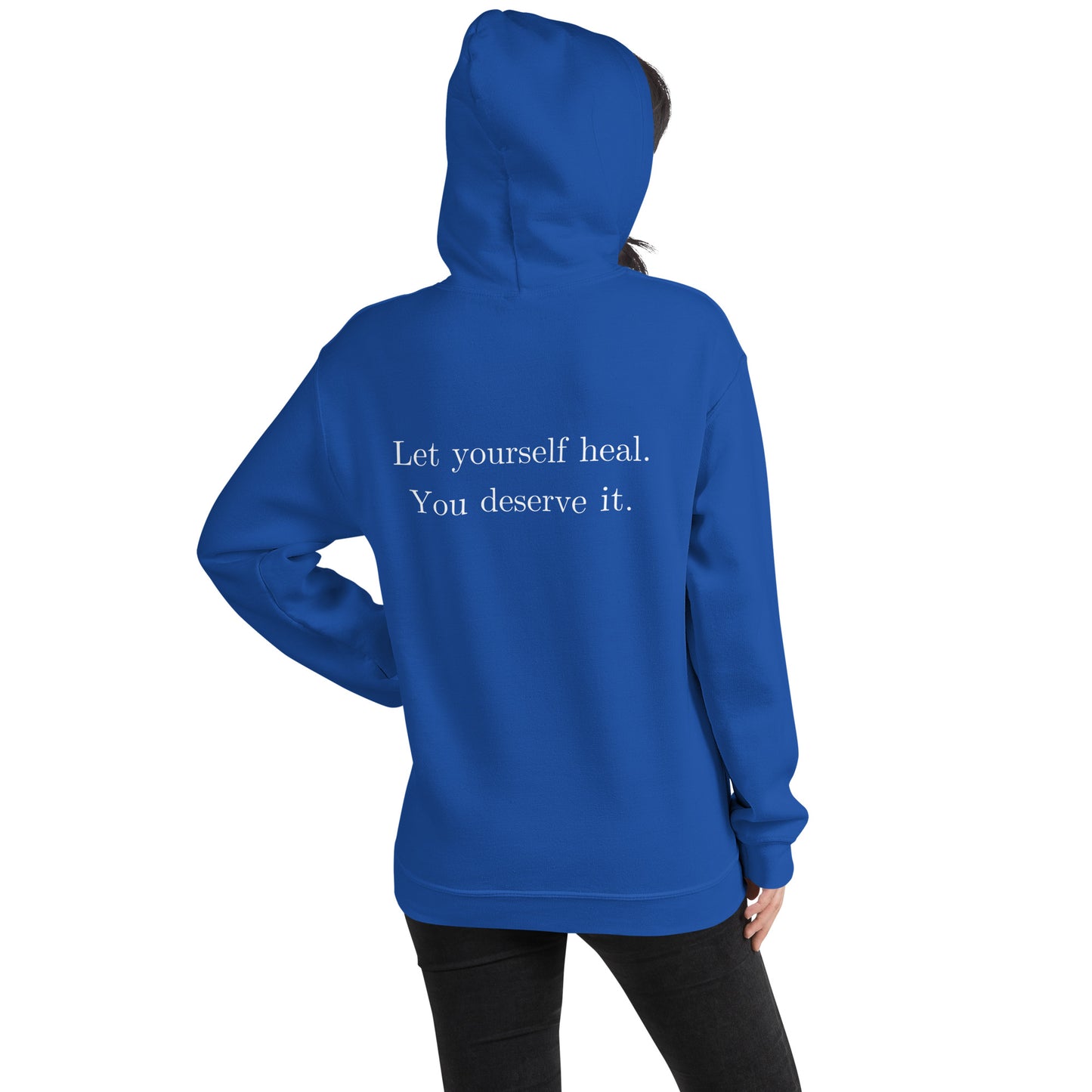 Let Yourself Heal You Deserve It Back Print Hoodie Women’s