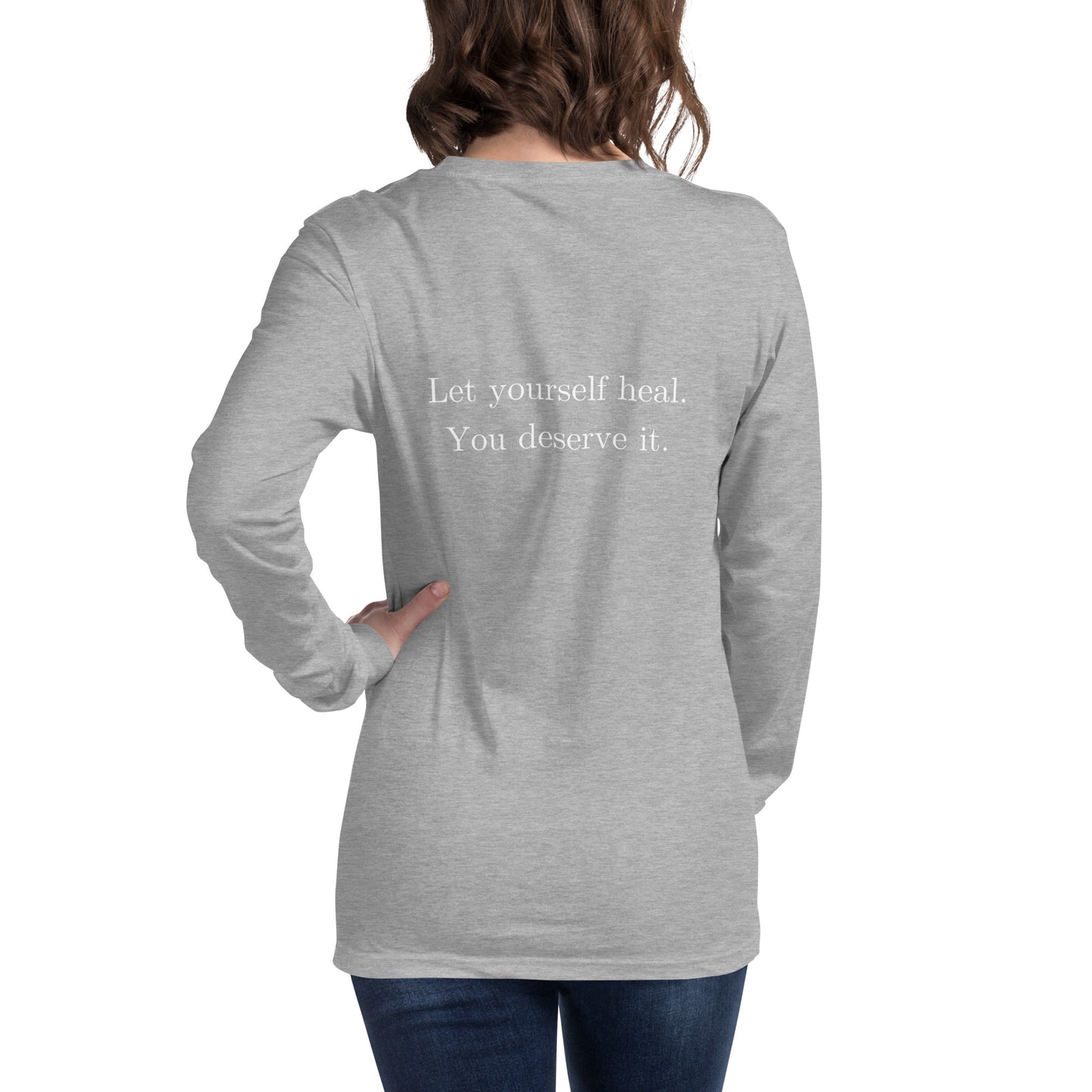 Let Yourself Heal You Deserve It Back Print Long Sleeve Tee Women’s