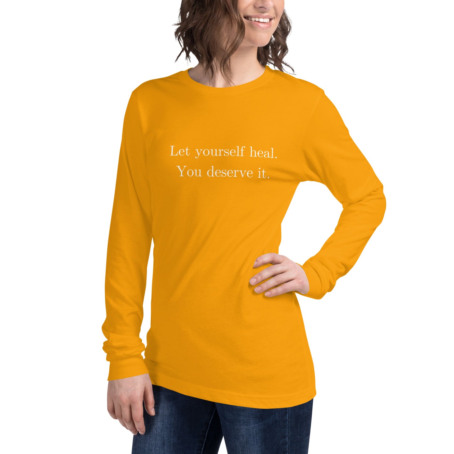 Let Yourself Heal You Deserve It Front Print Long Sleeve Tee Women’s