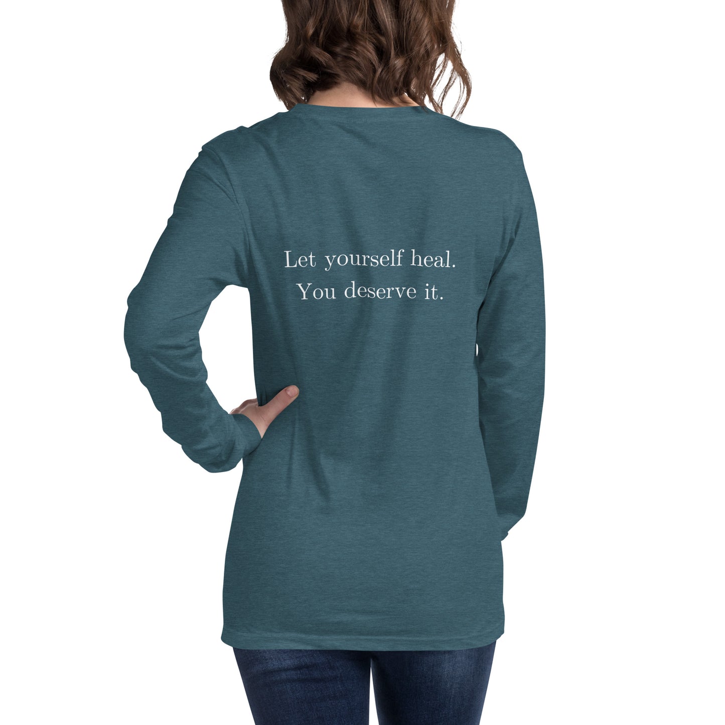 Let Yourself Heal You Deserve It Back Print Long Sleeve Tee Women’s