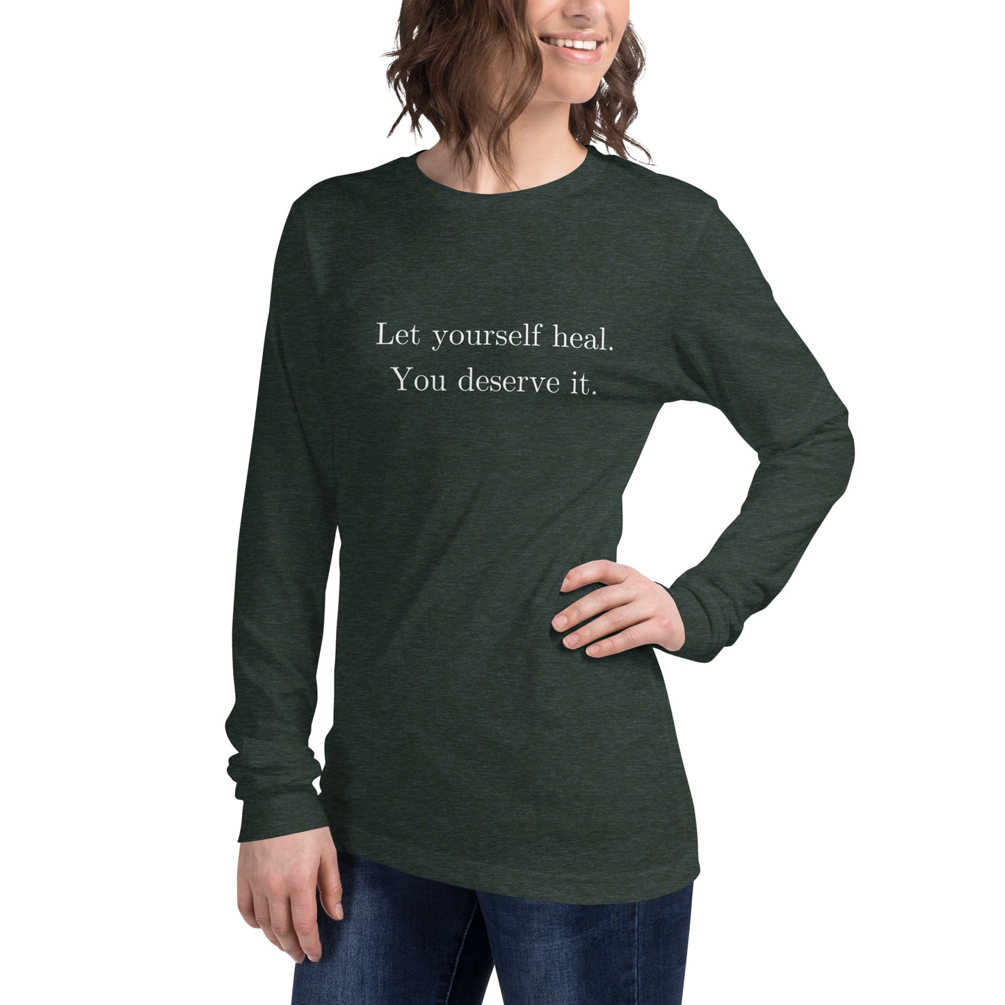 Let Yourself Heal You Deserve It Front Print Long Sleeve Tee Women’s