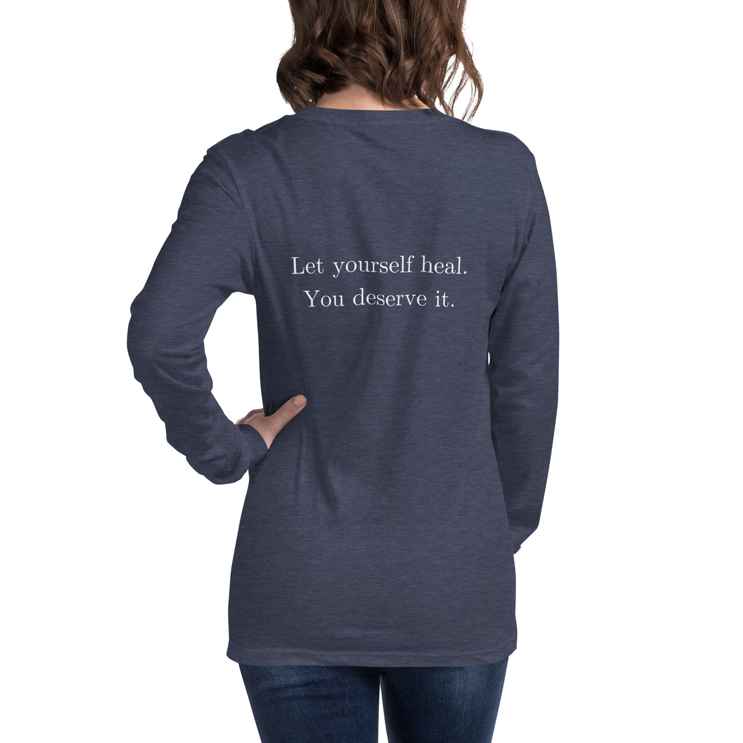 Let Yourself Heal You Deserve It Back Print Long Sleeve Tee Women’s