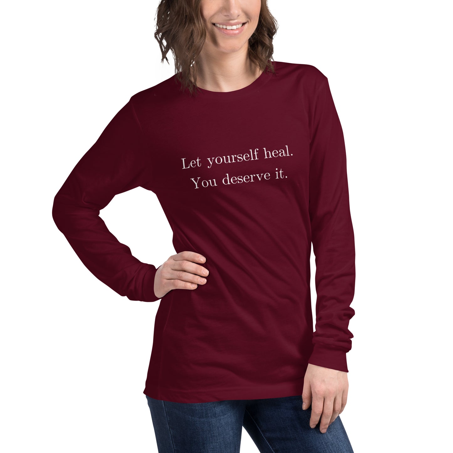 Let Yourself Heal You Deserve It Front Print Long Sleeve Tee Women’s