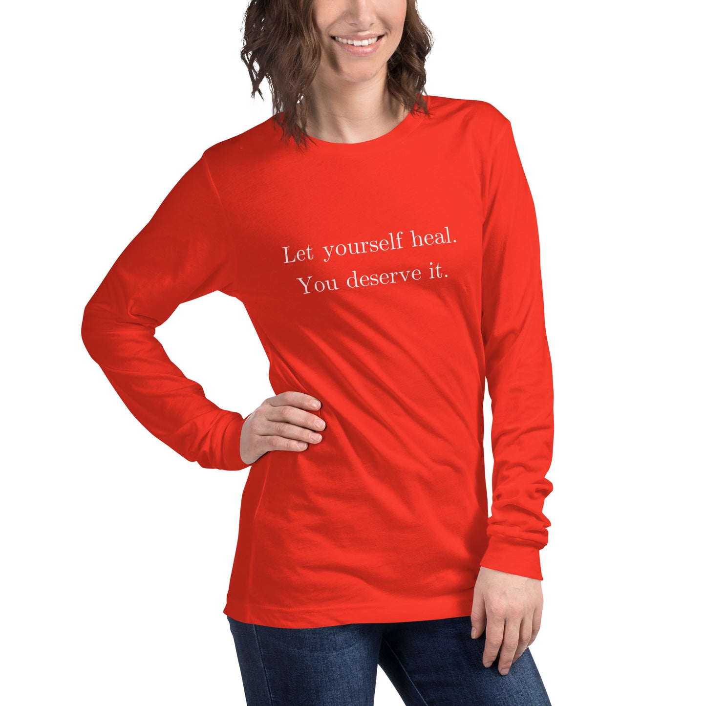 Let Yourself Heal You Deserve It Front Print Long Sleeve Tee Women’s