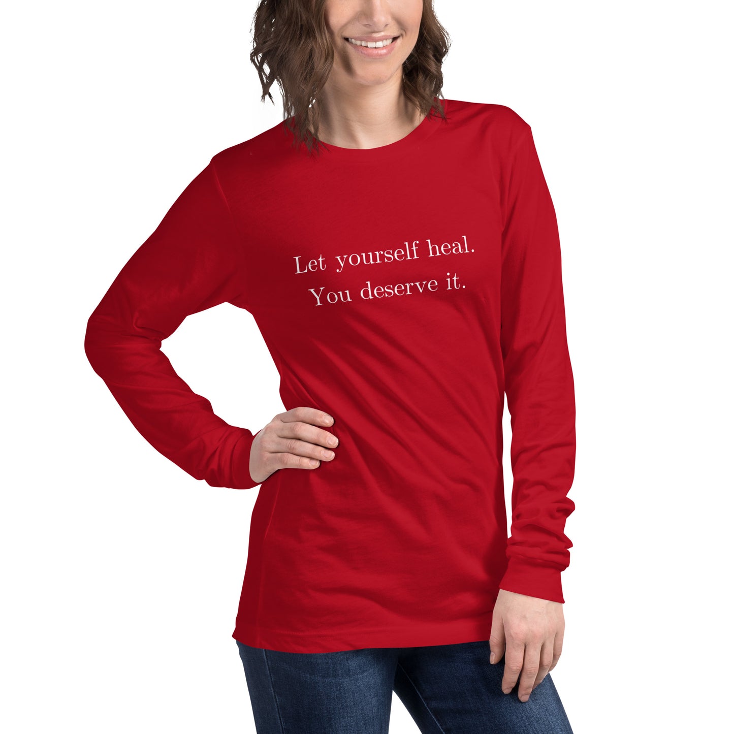 Let Yourself Heal You Deserve It Front Print Long Sleeve Tee Women’s