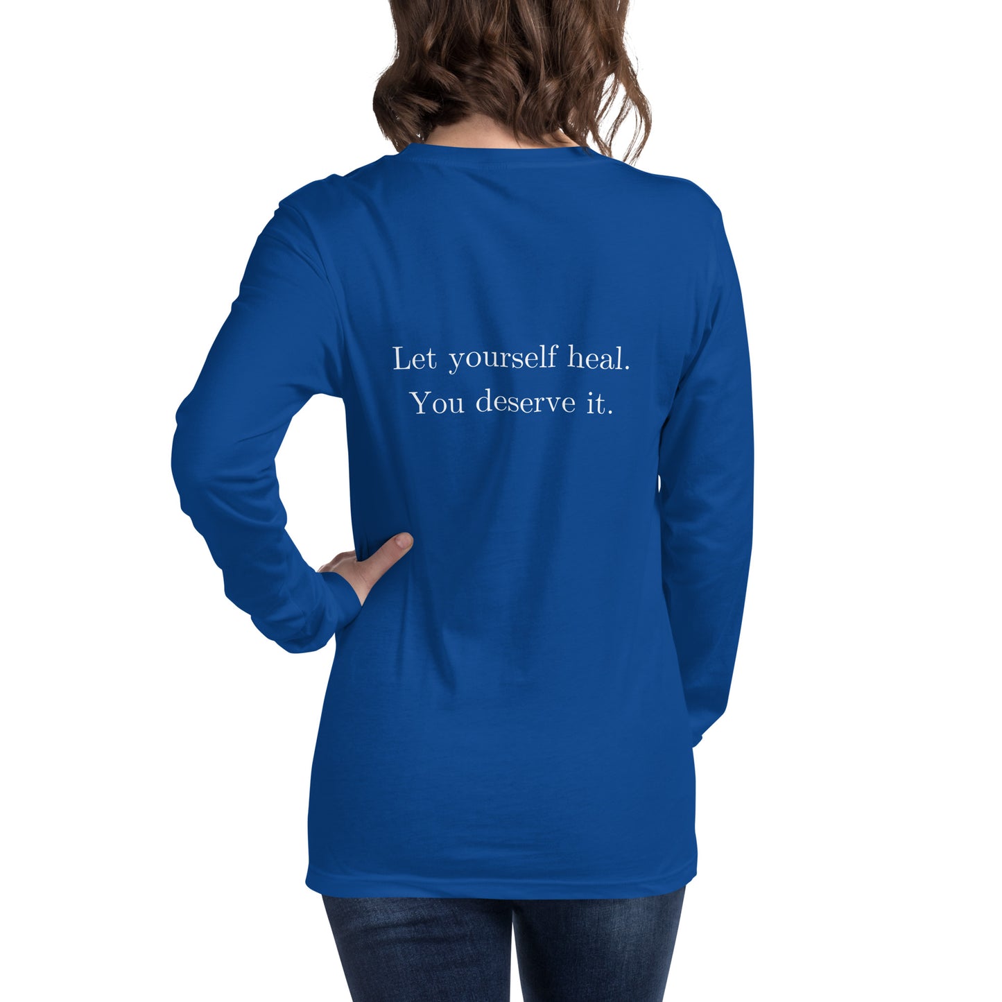 Let Yourself Heal You Deserve It Back Print Long Sleeve Tee Women’s