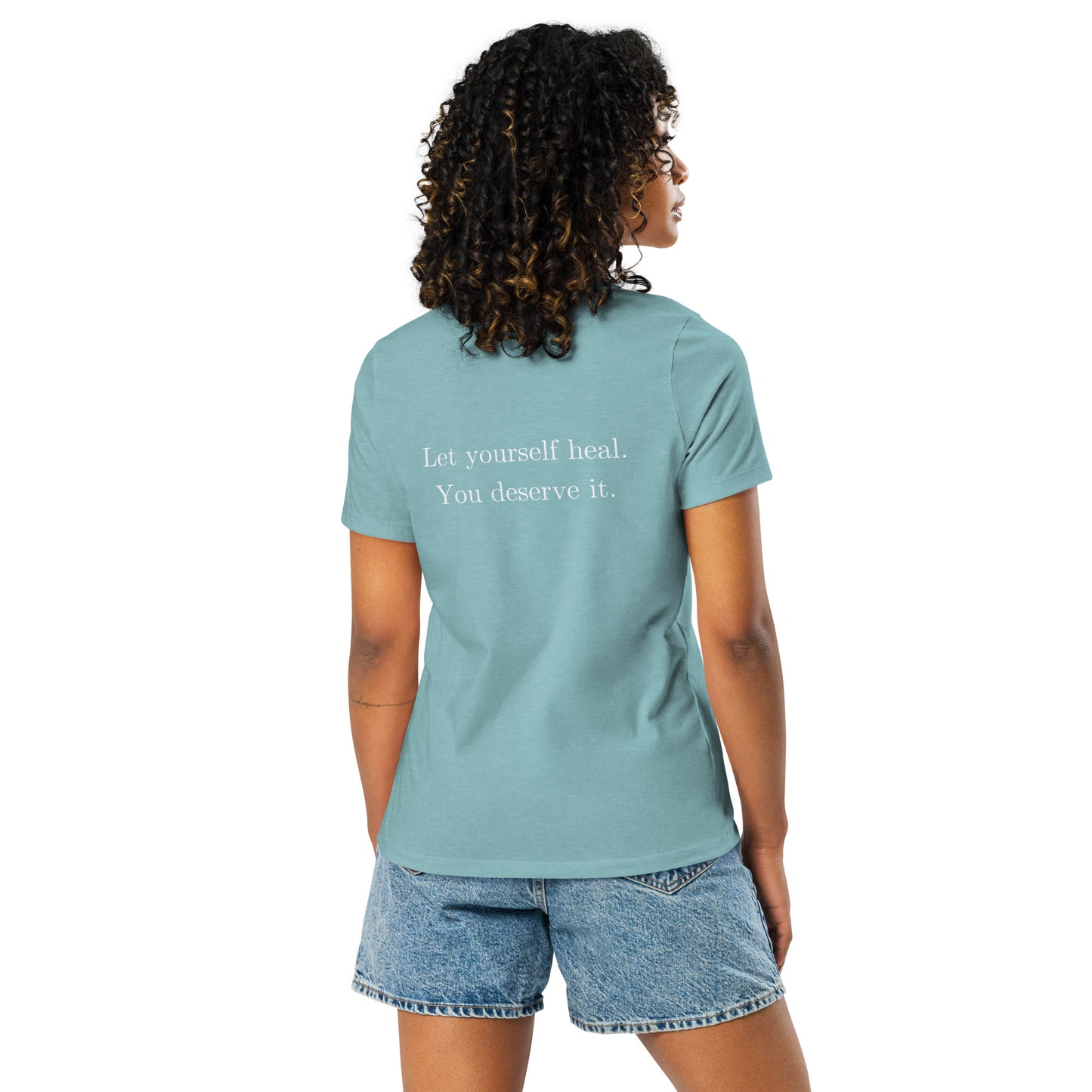 Let Yourself Heal You Deserve It Back Print Relaxed T-Shirt Women’s