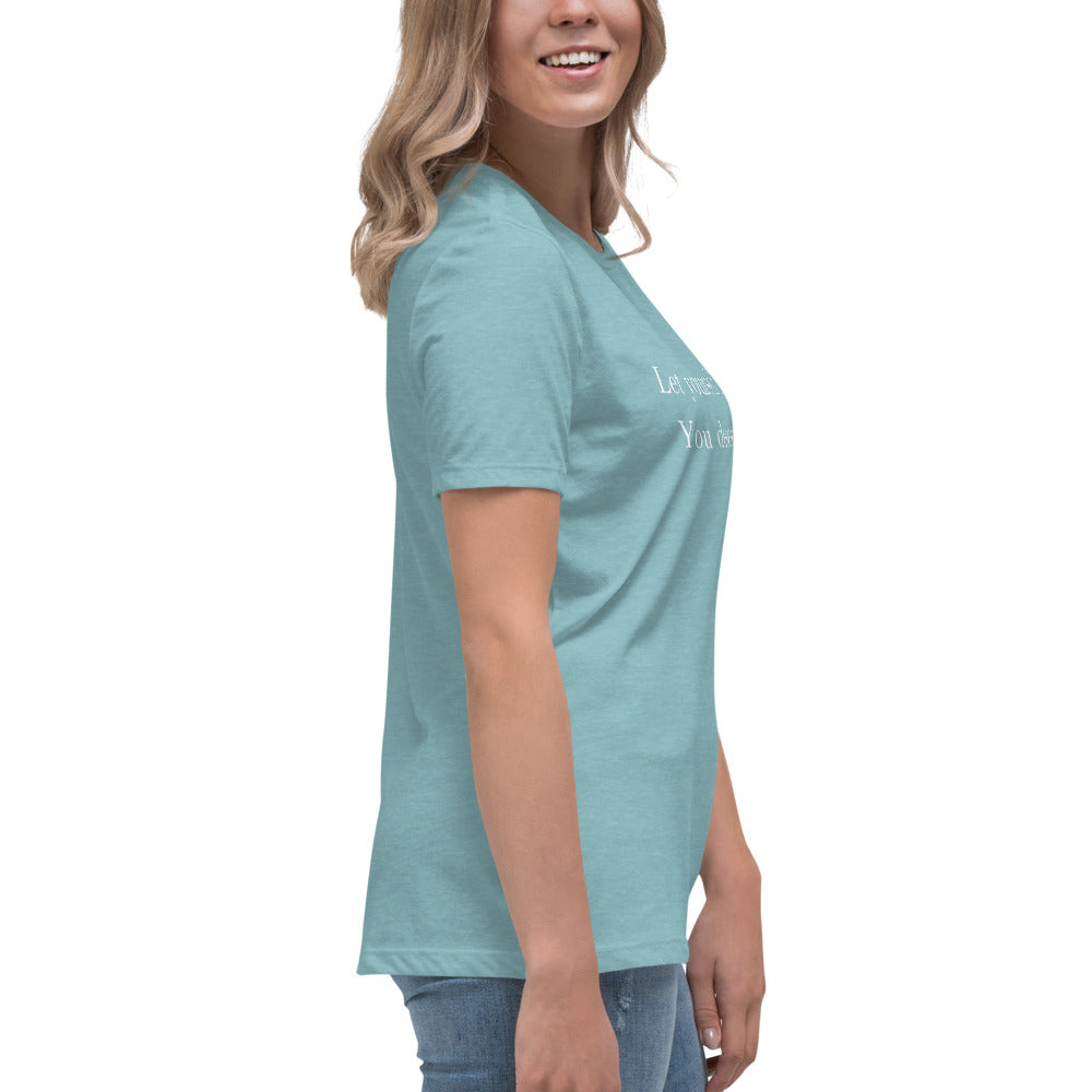 Let Yourself Heal You Deserve It Front Print Relaxed T-Shirt Women’s