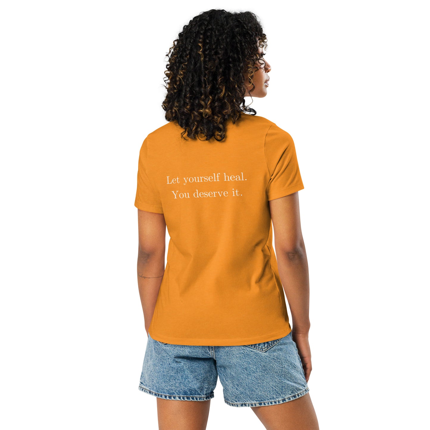 Let Yourself Heal You Deserve It Back Print Relaxed T-Shirt Women’s