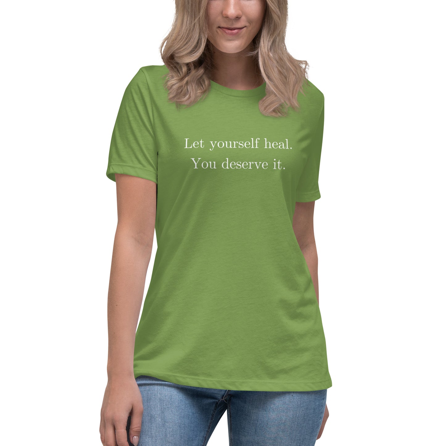 Let Yourself Heal You Deserve It Front Print Relaxed T-Shirt Women’s