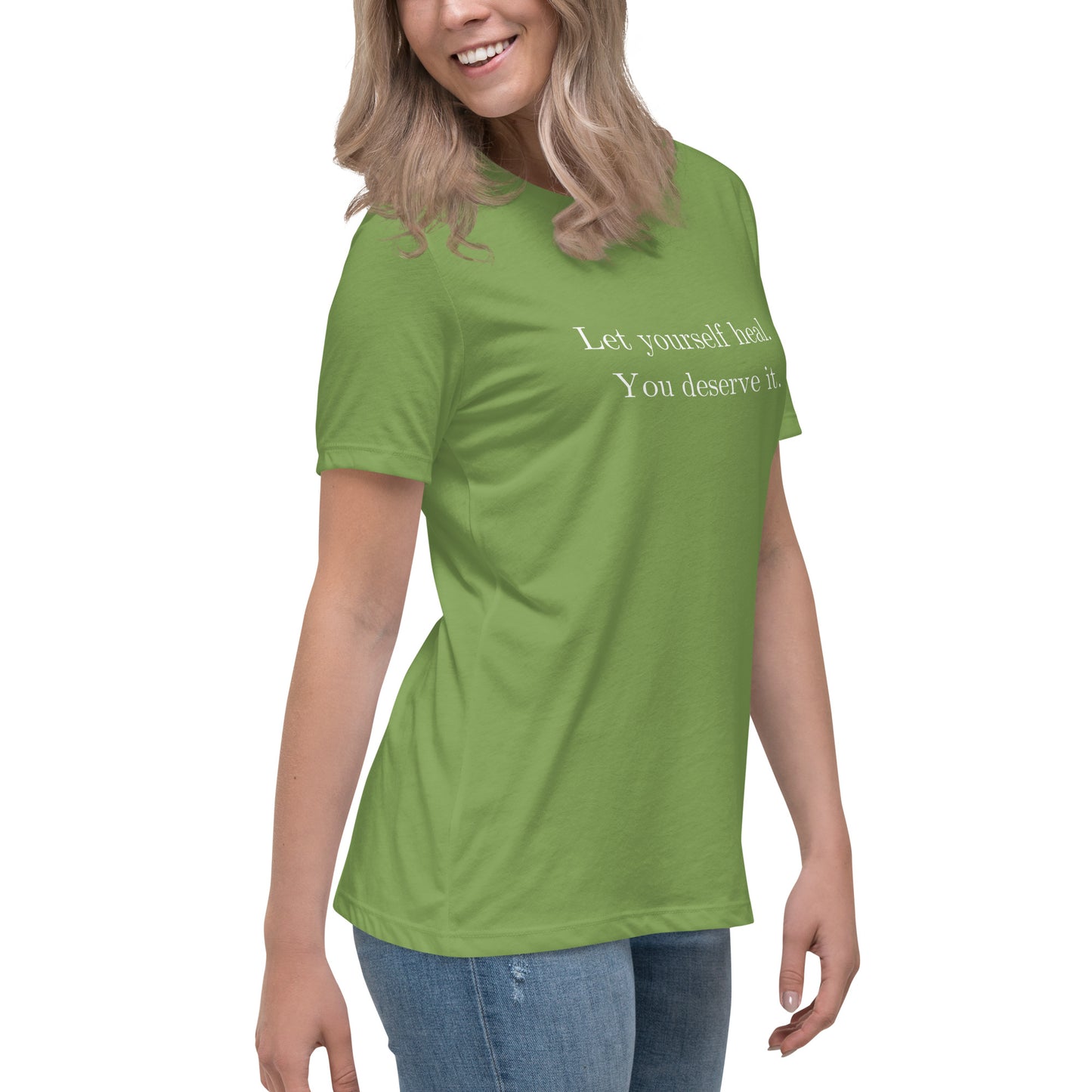 Let Yourself Heal You Deserve It Front Print Relaxed T-Shirt Women’s