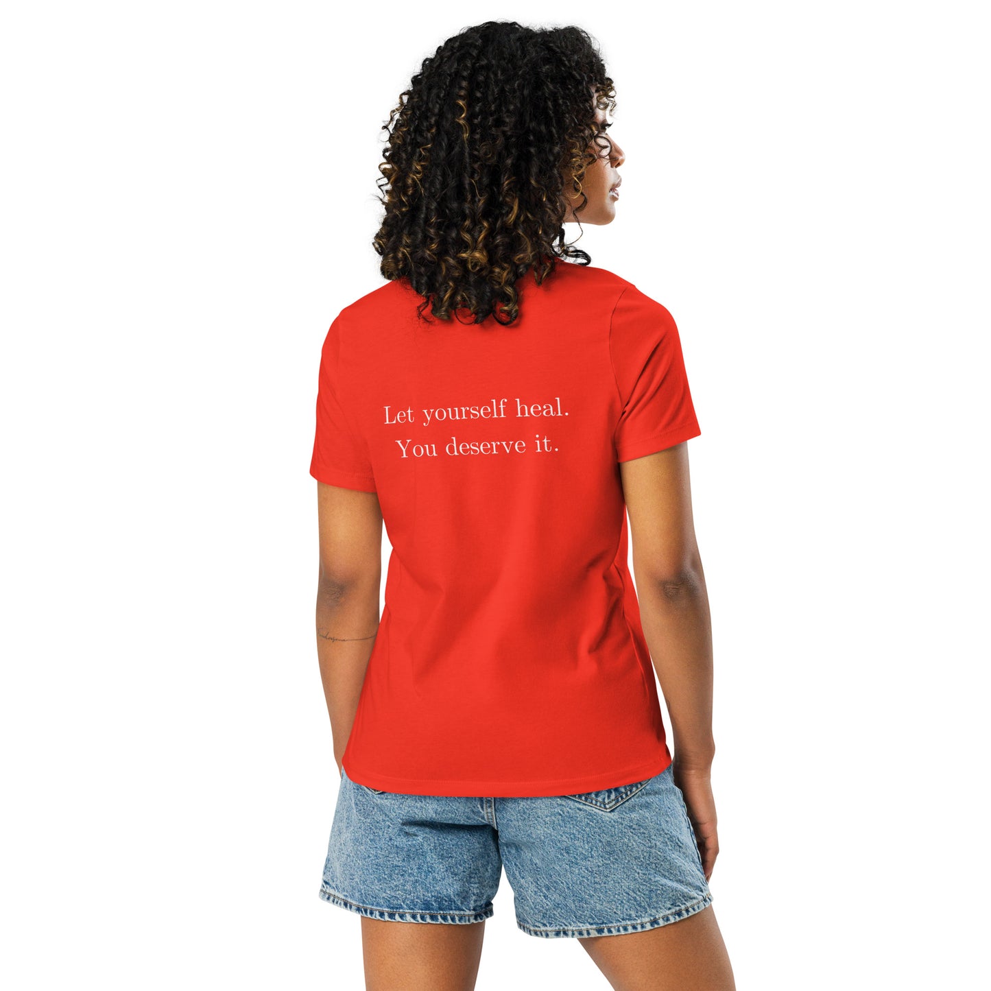 Let Yourself Heal You Deserve It Back Print Relaxed T-Shirt Women’s