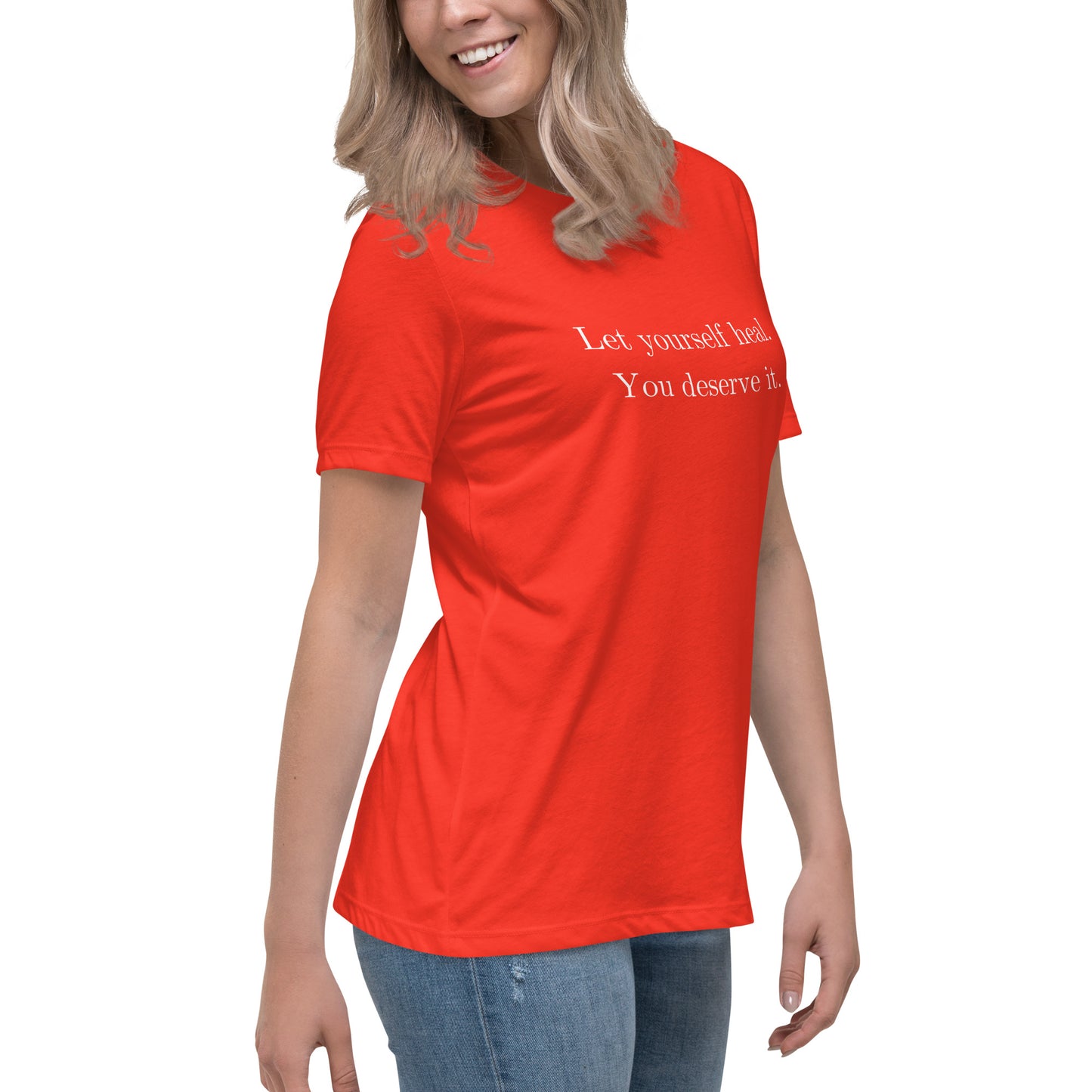 Let Yourself Heal You Deserve It Front Print Relaxed T-Shirt Women’s